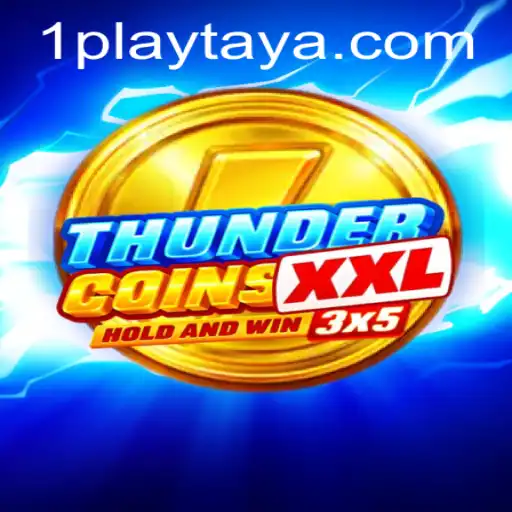 Discover the Exciting World of ThunderCoinsXxl and the 1play Revolution
